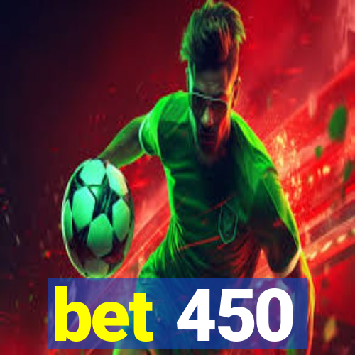 bet 450